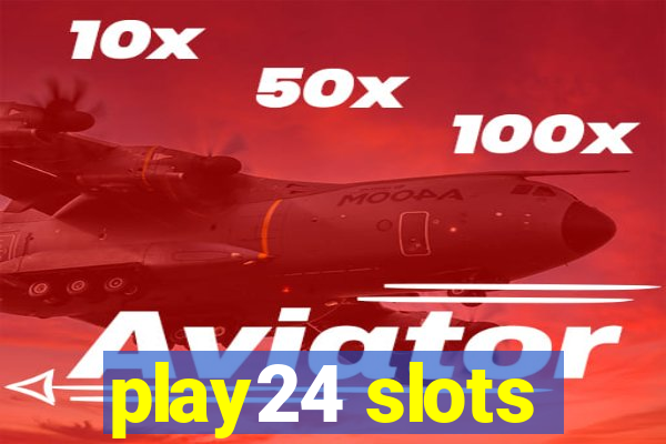 play24 slots