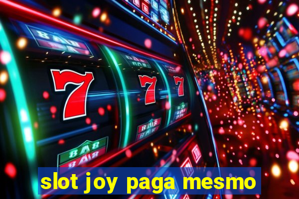 slot joy paga mesmo