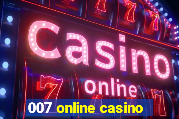 007 online casino