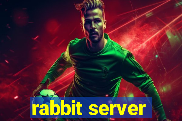 rabbit server