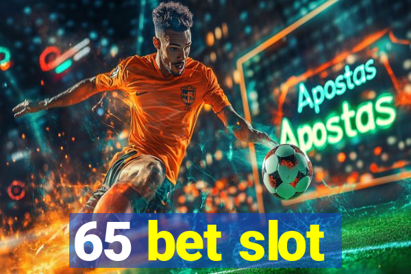 65 bet slot