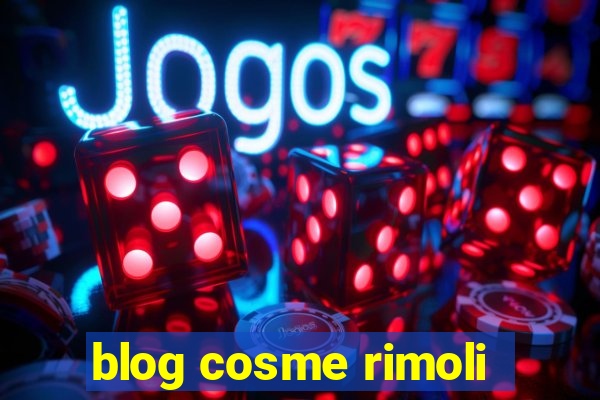 blog cosme rimoli