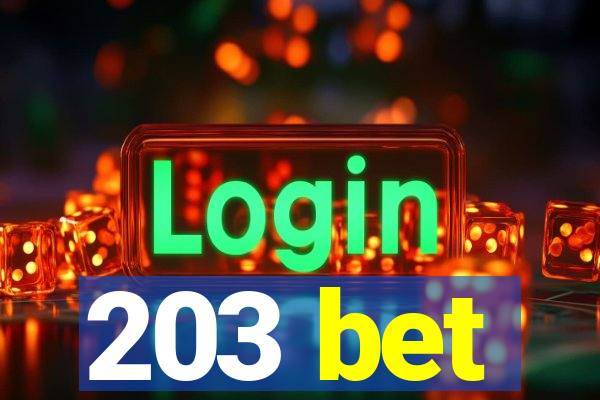 203 bet