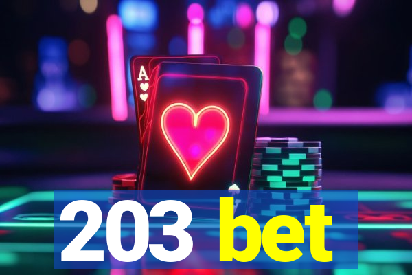 203 bet