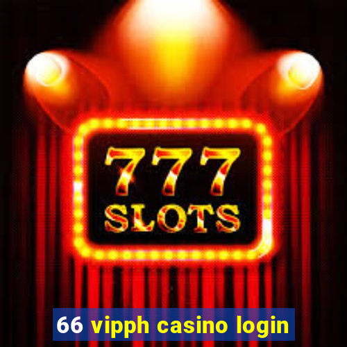 66 vipph casino login