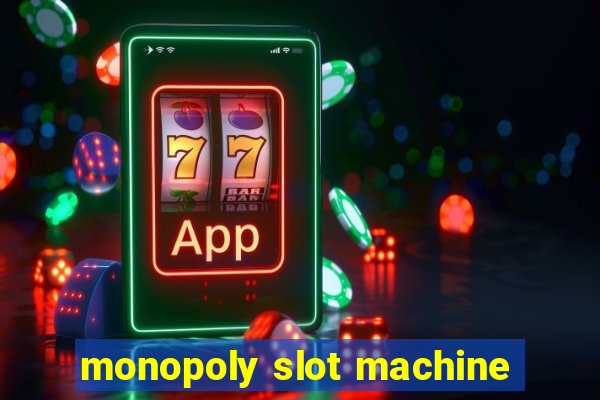 monopoly slot machine