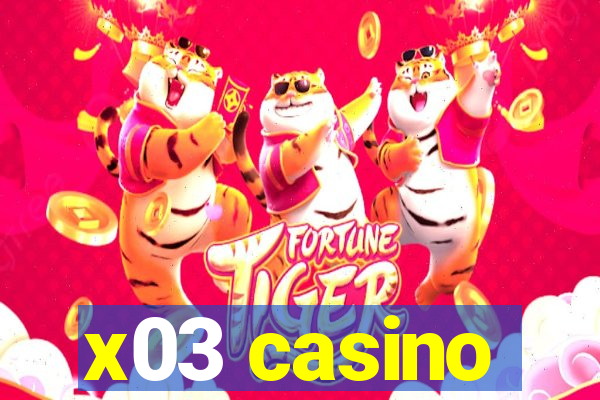 x03 casino