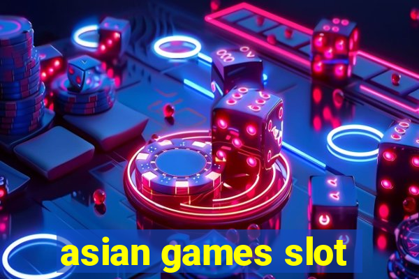 asian games slot