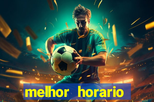 melhor horario jogar aviator