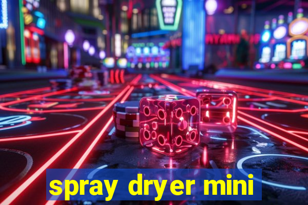 spray dryer mini