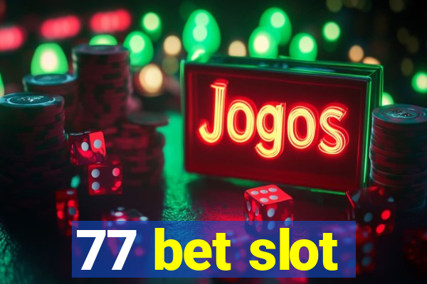 77 bet slot