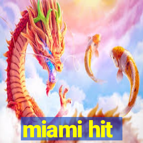 miami hit