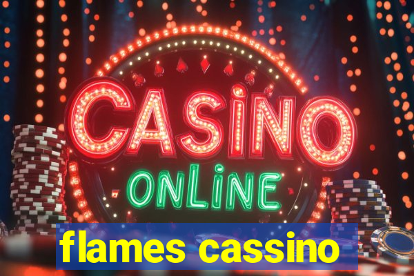 flames cassino