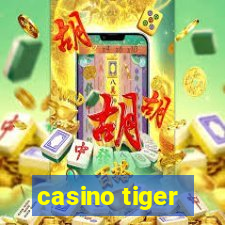 casino tiger