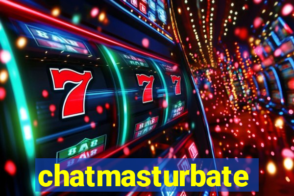 chatmasturbate