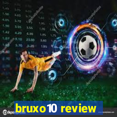 bruxo10 review