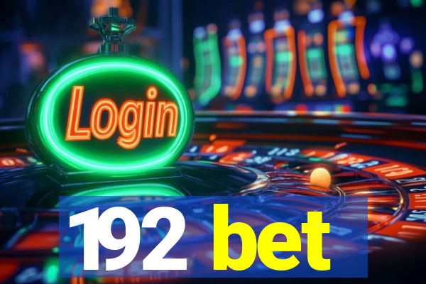 192 bet