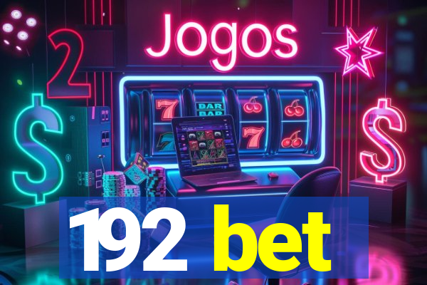 192 bet