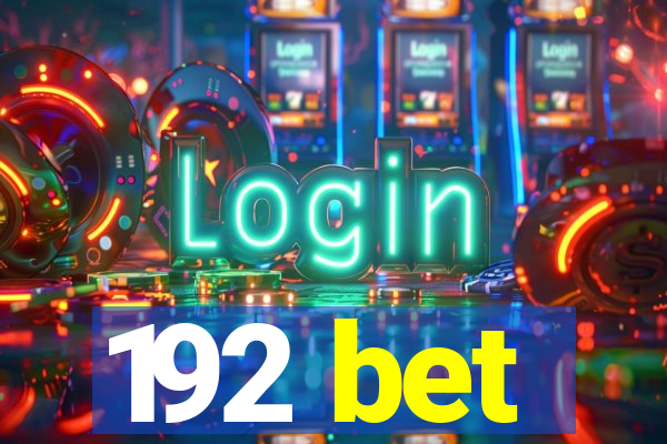 192 bet