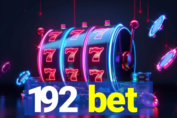 192 bet