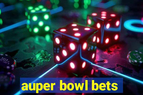 auper bowl bets