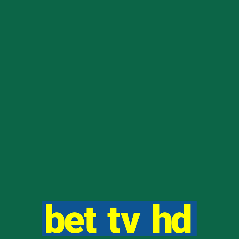 bet tv hd