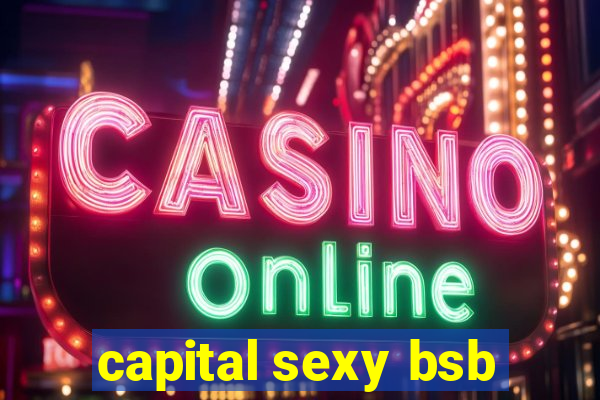 capital sexy bsb