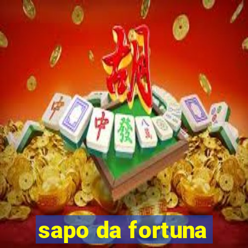 sapo da fortuna