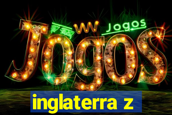 inglaterra z