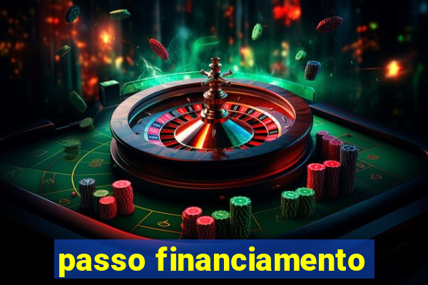 passo financiamento