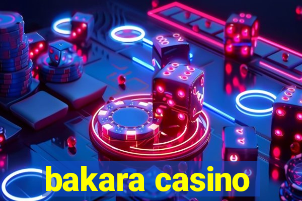 bakara casino