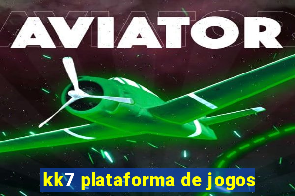 kk7 plataforma de jogos