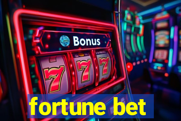 fortune bet