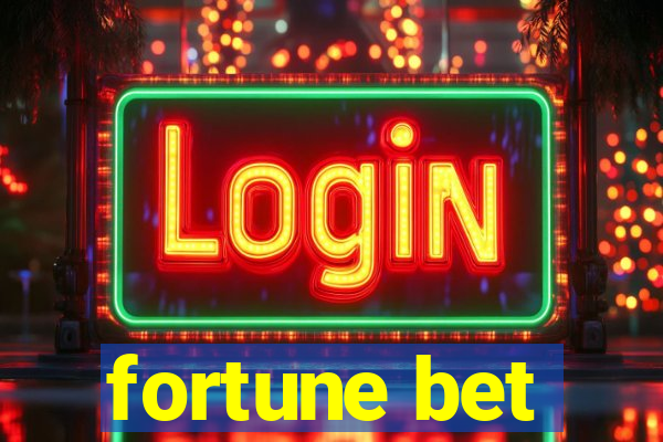 fortune bet