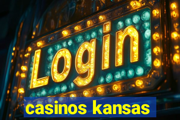 casinos kansas