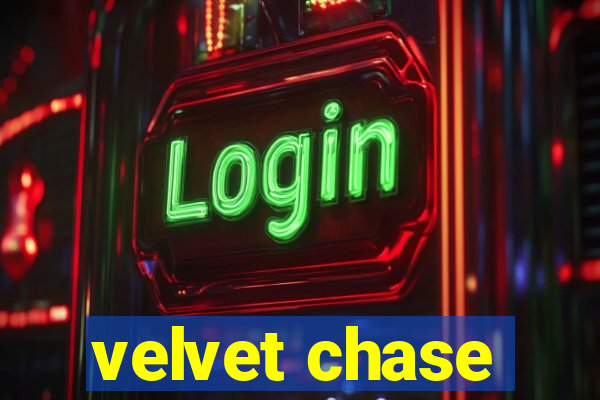 velvet chase