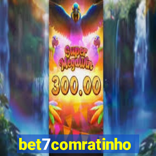 bet7comratinho