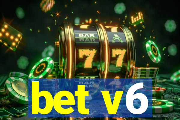 bet v6