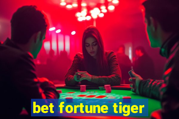 bet fortune tiger