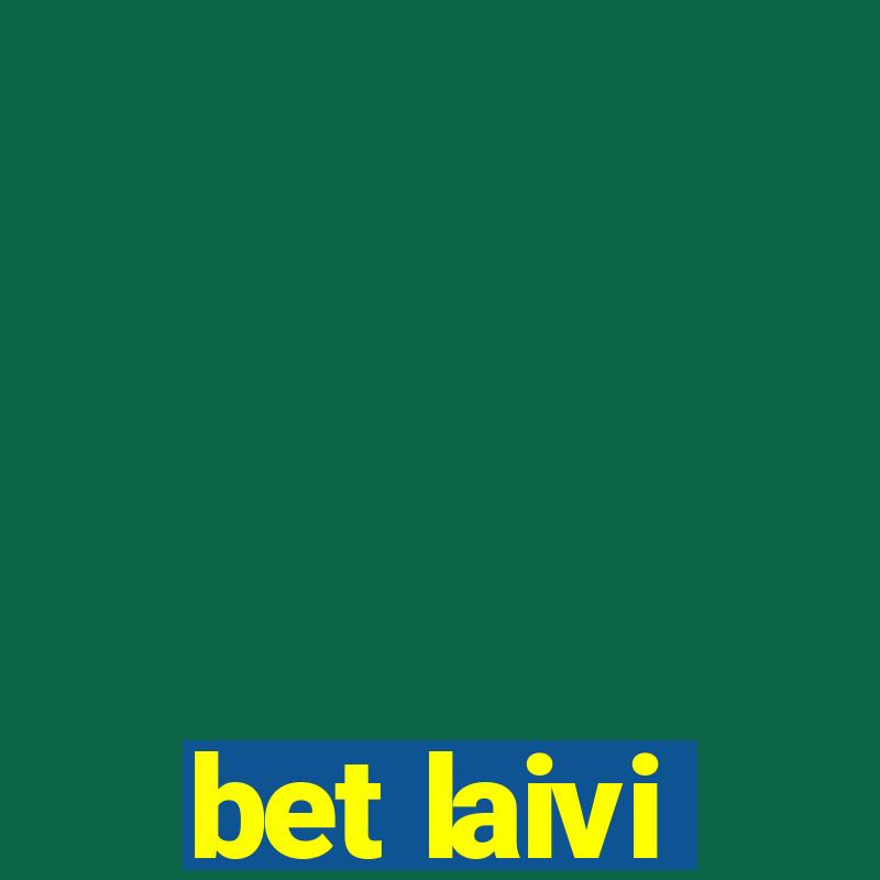 bet laivi