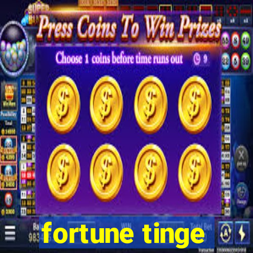 fortune tinge