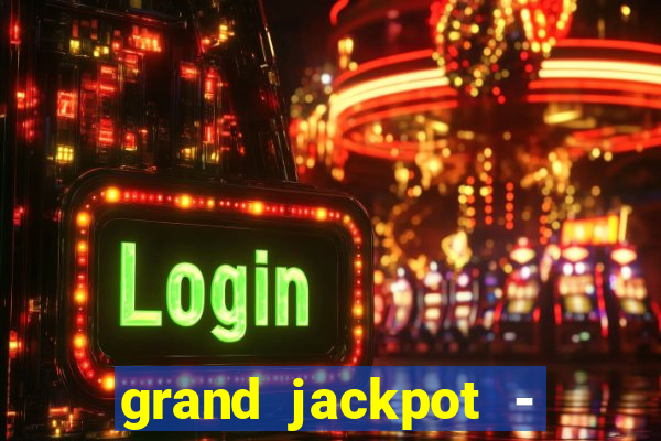 grand jackpot - vegas casino