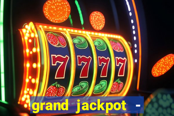 grand jackpot - vegas casino