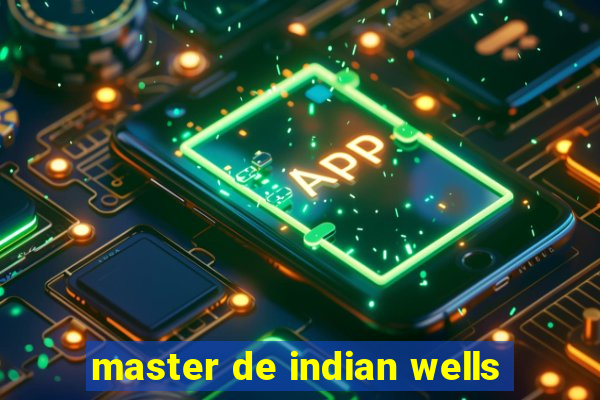 master de indian wells