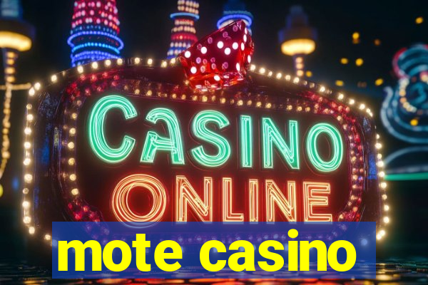 mote casino