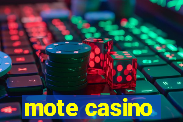 mote casino