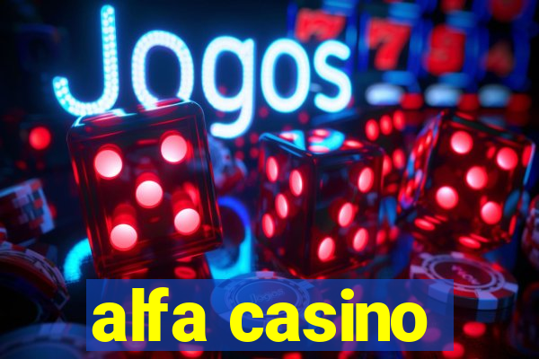 alfa casino