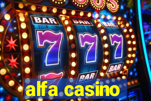 alfa casino