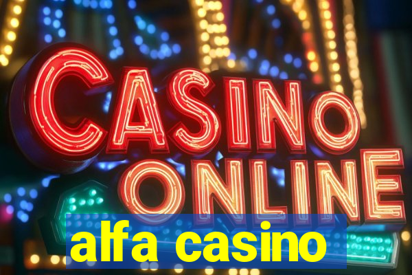 alfa casino