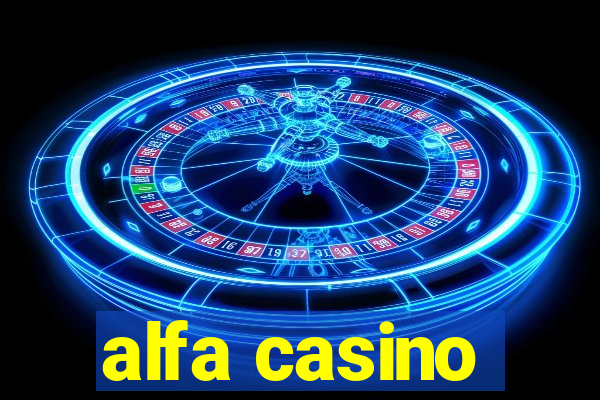 alfa casino